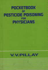 Pocketbook of Pesticide Poisoning for Physicians by V. V. Pillay