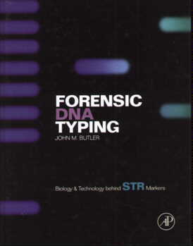 Forensic DNA Typing - Biology & Technology behind STR Markers
