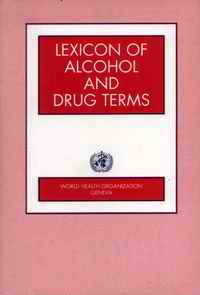 Lexicon of Alcohol and Drug Terms