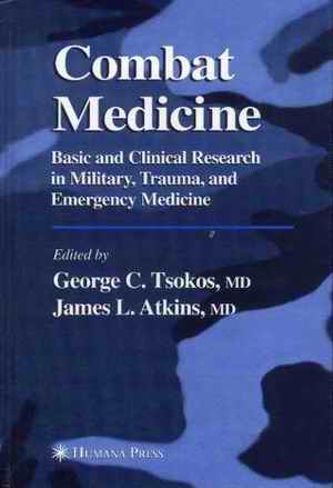 Combat medicine - Basic and Clinical Research in Military, Trauma, and Emergency Medicine