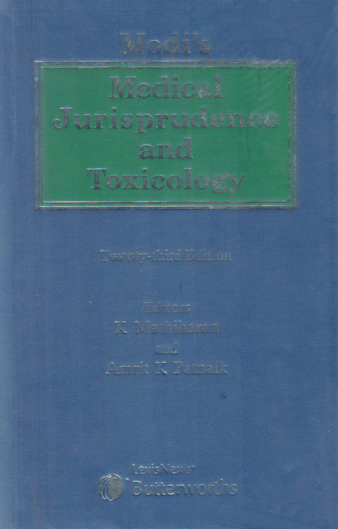 Modi�s Medical Jurisprudence & Toxicology, 23rd Edition, Edited by K. Mathiharan and Amrit K Patnaik