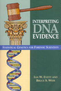 Interpreting DNA Evidence: Statistical Genetics for Forensic Scientists